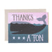 Thanks a Ton Whale Card - Northlight Homestore
