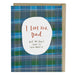 I Love You Dad Father's Day Card - Northlight Homestore